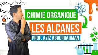 Chimie Organique Les Alcanes  Prof Aziz Abderrahman [upl. by Yemiaj483]