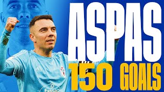 ¡Los 150 GOLES de IAGO ASPAS ⚽💙 [upl. by Ahseal621]