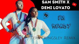 Sam Smith Demi Lovato  I’m Ready Terry Kingsley Remix [upl. by Imugem823]