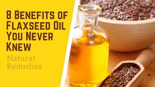 8 Benefits of Flaxseed Oil You Never Knew  Natural Remedies [upl. by Yllrebmik767]