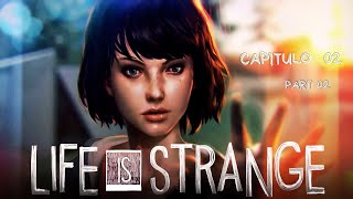 MOSTREI MEUS PODERES PARA CHLOE  LIFE IS STRANGE  CAPITULO 2 PART 02 [upl. by Eelidnarb]