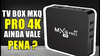 TV Box MXQ Pro 4K VALE A PENA [upl. by Sumetra640]