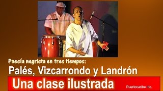 Poesía negrista en tres tiempos Palés Vizcarrondo y Landrón Una clase ilustrada [upl. by Kandy899]