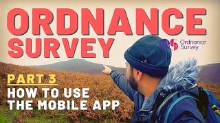 Ordnance Survey App  How to use the Ordnance Survey Mobile App  Part 3 [upl. by Dahij]