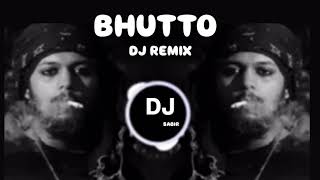 BHUTTO REMIX DJ [upl. by Nielson]