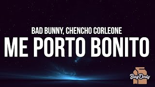 Bad Bunny  Me Porto Bonito La Letra  Lyrics ft Chencho Corleone [upl. by Josie]