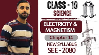 Electricity and Magnetism  Class 10 Science Chapter 11 in Nepali  New Syllabus  SEE Exam [upl. by Stag863]