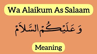 Waalaikumsalam Warahmatullahi Wabarakatuh and Wa Alaikum Assalam Meaning [upl. by Adrianne808]