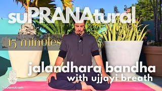 How To Do Jalandhara Bandha  A Practice With Ujjayi Breath [upl. by Anohs326]