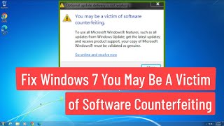 Fix Windows 7 Error You May Be a Victim of Software Counterfeiting [upl. by Eylrahc]