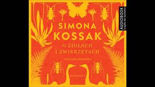 Simona Kossak quotO ziołach i zwierzętachquot audiobook [upl. by Cheffetz]