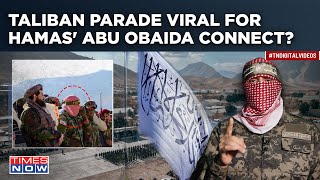 Taliban Parade Images Viral For Hamas Connect Abu Obaida In Afghanistan Amid IsraelGaza War [upl. by Chernow]