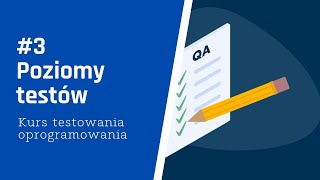 Poziomy testów  Kurs testowanie oprogramowania 315 [upl. by Akinehs265]