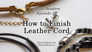 Better Beader Episode 26  How to Finish Leather Cord [upl. by Thomajan]