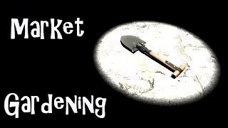 Market Gardening [upl. by Gavan]