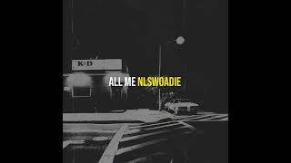 ALL ME NLSWOADIE OFFICIAL AUDIO [upl. by Notaek473]