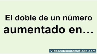 El doble de un numero aumentado en 5 en uno en otro numero en la mitad del mismo numero [upl. by Ingamar]