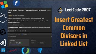 ✅ Insert Greatest Common Divisors in Linked List  LeetCode 2807  Simulation  Explained in Detail [upl. by Atteuqihc660]