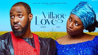 VILLAGE LOVE NEW MOVIE Chris Okagbue Faith Duke 2024 Latest Nigerian Full HD Trending Good Movie [upl. by Hgielsel]