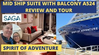 Saga Spirit of Adventure Mid Ship Suite with Balcony A524 Review and Tour [upl. by Bouchier]