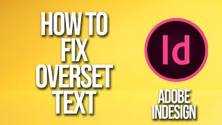 How To Fix Overset Text Adobe InDesign Tutorial [upl. by Anits125]