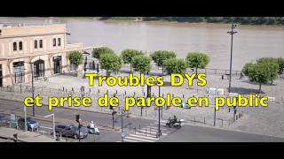 TROUBLES DYS et PRISE DE PAROLE EN PUBLIC [upl. by Oinotla]