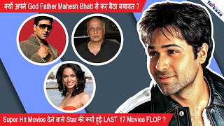 Emraan Hashmi  एक Movie के 10 करोड़ लेने वाला किस गलती की वजहसे आज FREE में काम करने को भी है तैयार [upl. by Nalrah464]