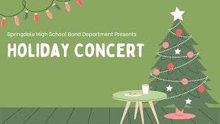 Springdale High School  Holiday Concert 2023 [upl. by Ludovika]