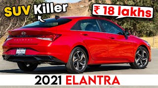 ₹ 18 लाख में SUV लेना भूल जाओगे इसके लांच के बाद  2021 Hyundai Elantra India Launch Review [upl. by Enninaej325]