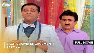 Bagha Bawri Engagement  FULL MOVIE  Part 4  Taarak Mehta Ka Ooltah Chashmah Ep 1958 to 1961 [upl. by Branca]