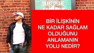 BİR İLİŞKİNİN NE KADAR SAĞLAM OLDUĞUNU ANLAMAK [upl. by Neerroc308]