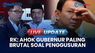 🔴 LIVE UPDATE  Lawan Pramono RK Sebut Ahok Gubernur Paling Brutal dalam Penggusuran di Jakarta [upl. by Alyose194]