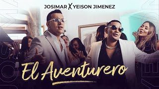 Josimar amp Yeison Jimenez  El Aventurero Video Oficial [upl. by Fiertz]