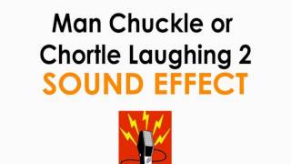 Man Chuckle Chortle 2 Sound Effect ♪ [upl. by Patsy]