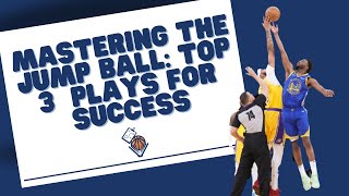 Mastering the Basketball Jump Ball Top 3 Plays for Success [upl. by Copp]