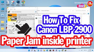 Hướng Dẫn Sữa Lỗi “ Paper Jam inside printer ” Cho Máy in Canon LBP 2900  Vi Tính Huỳnh Lâm [upl. by Nally286]