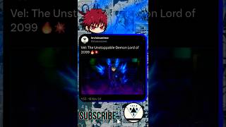 Vel The Unstoppable Demon Lord of 2099 🔥💥 demonlord anime animeedit [upl. by Antipus]