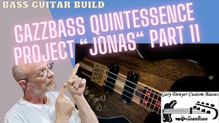 Luthiers Lair  Bass Guitar Build  Project quotJonasquot Part 11 [upl. by Conard]