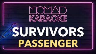 Passenger  Survivors Karaoke [upl. by Oinotnanauj77]