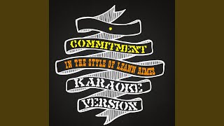 Commitment In the Style of Leann Rimes Karaoke Version [upl. by Nnylasor712]