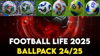 Football Life 2025  Pack de Ballons Saison 20242025 FL25 amp PES 2021 [upl. by Erdua]