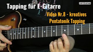 Tapping für EGitarre Video Nr8  kreatives Pentatonik Tapping [upl. by Keating]