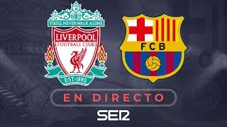 LIVERPOOL vsFC BARCELONA  Semifinal de la Champions League [upl. by Jelene319]