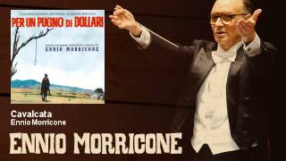 Ennio Morricone  Cavalcata  Per Un Pugno Di Dollari 1964 [upl. by Aicyla]