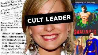 Smallville Hero to Cult Leading Villian  The Cult of Allison Mack amp NXIVM [upl. by Milt981]