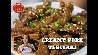 CREAMY PORK TERIYAKI LIZ TASTE [upl. by Eural]