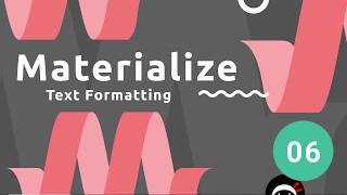 Materialize Tutorial 6  Text Formatting [upl. by Aimahs]