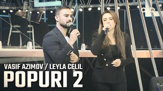 Vasif Azimov amp Leyla Celil  Popuri 2  2024 [upl. by Assirram]