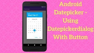 Android Datepicker  Using Datepickerdialog With Button Demo [upl. by Montagu]