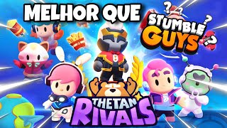 MELHOR QUE STUMBLE GUYS TESTEI O JOGO THETAN RIVALS FUN RUN PARTY GRÁTIS PARA CELULAR [upl. by Nerb]